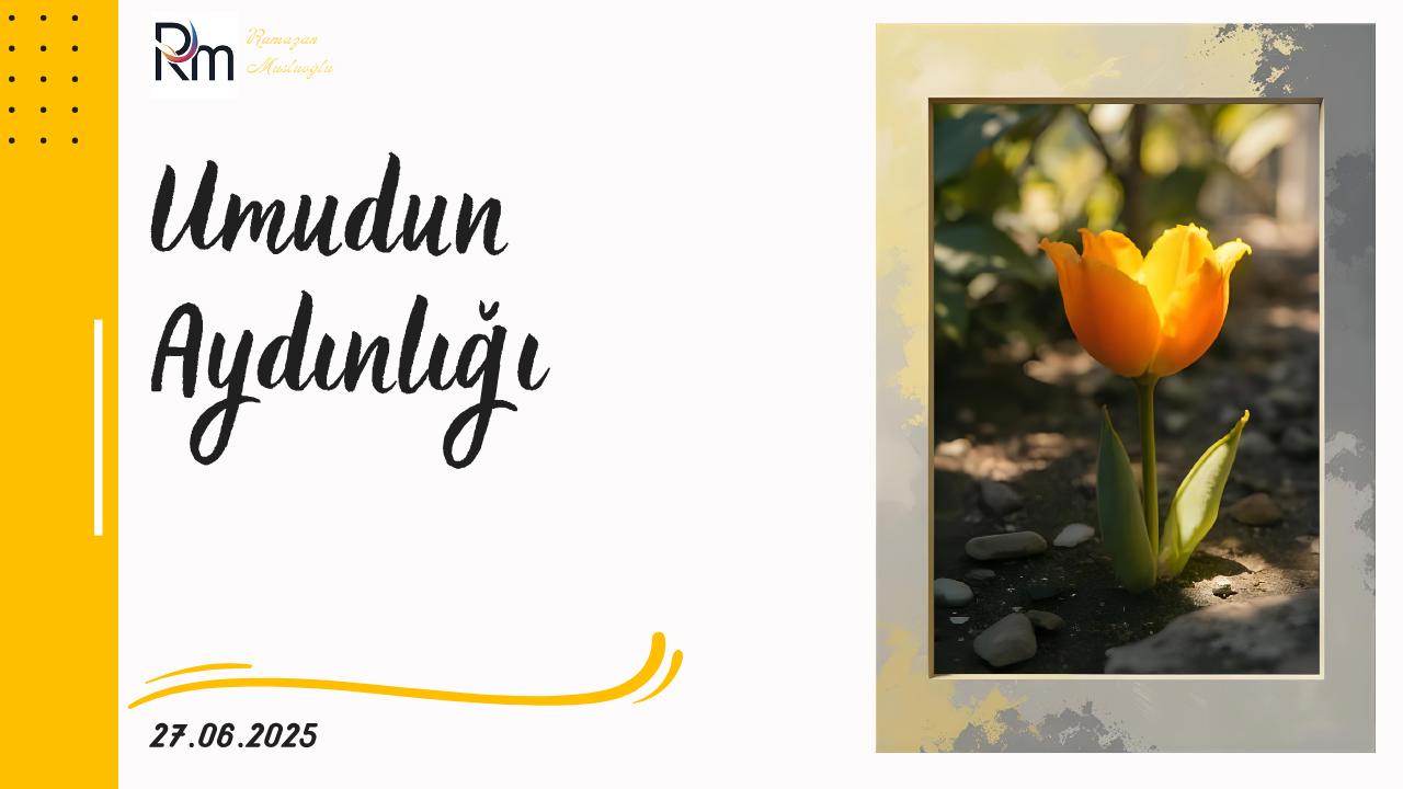 Umudun Aydınlığı Ramazan Musluoğlu Tasavvuf Yazıları