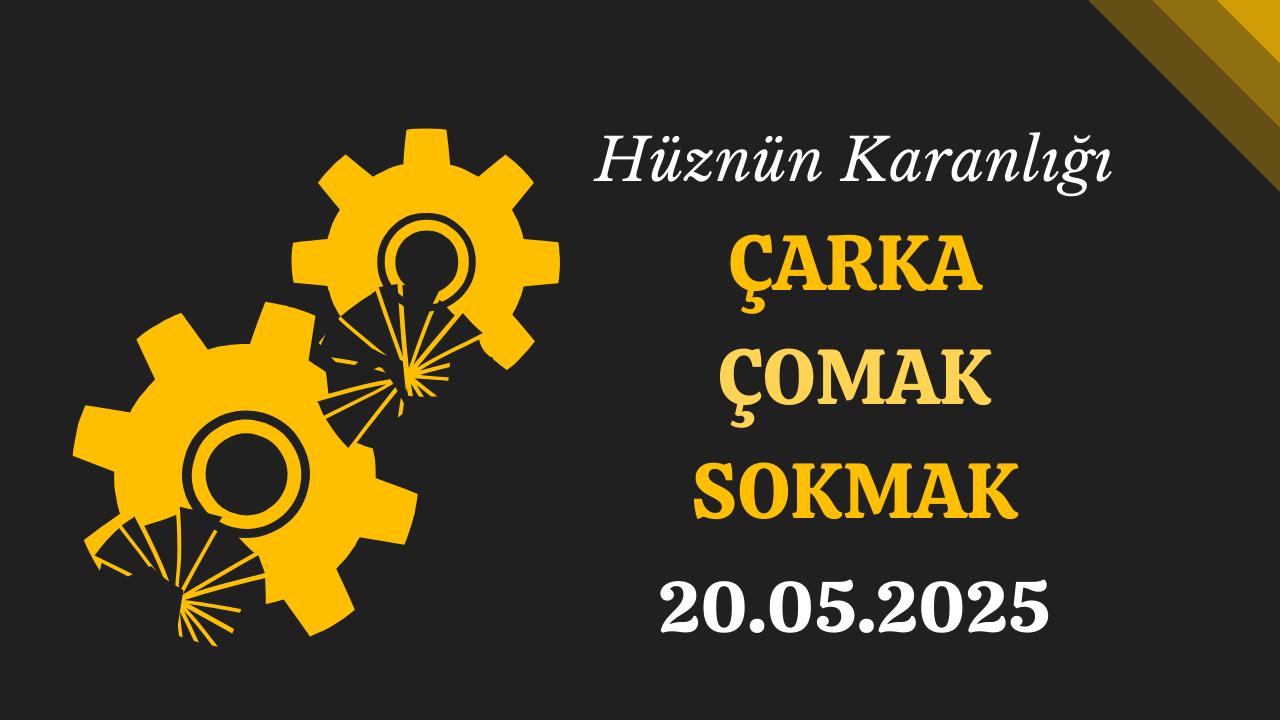 Çarka Çomak Sokmak Ramazan Musluoğlu