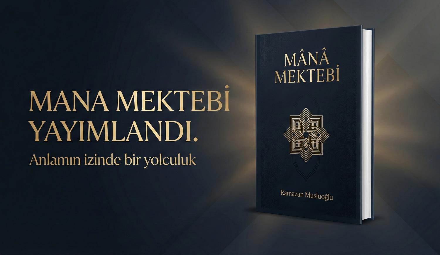 "Mana Mektebi" Kitabı Yayımlandı ramazan musluoğlu
